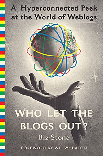 cover image WHO LET THE BLOGS OUT?: A Hyperconnected Peek at the World of Weblogs