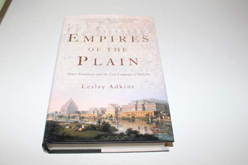 cover image EMPIRES OF THE PLAIN: Henry Rawlinson and the Lost Languages of Babylon