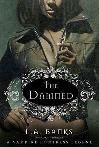 cover image The Damned: A Vampire Huntress Legend