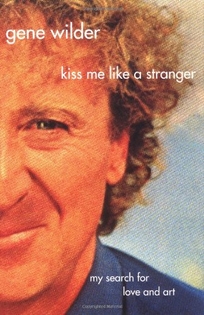 KISS ME LIKE A STRANGER: My Search for Love and Art