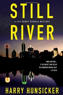 STILL RIVER: A Lee Henry Oswald Mystery