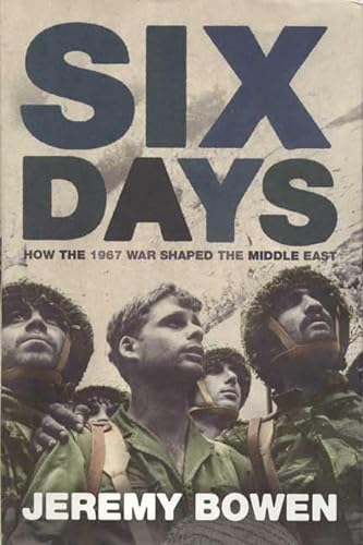 cover image Six Days: How the 1967 War Shaped the Middle East