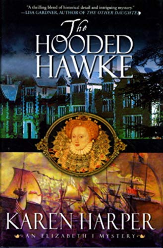 cover image The Hooded Hawke: An Elizabeth I Mystery
