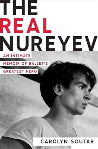 cover image The Real Nureyev: An Intimate Memoir of Ballet's Greatest Hero