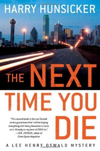 The Next Time You Die: A Lee Henry Oswald Mystery