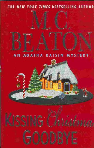 cover image Kissing Christmas Goodbye: An Agatha Raisin Mystery
