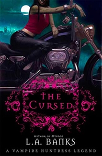 The Cursed: A Vampire Huntress Legend