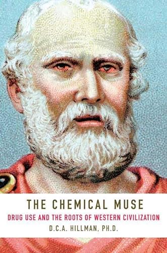 cover image The Chemical Muse: Drug Use and the Roots of Western Civilization