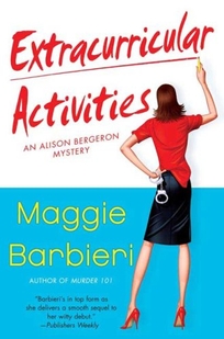 Extracurricular Activities: An Alison Bergeron Mystery