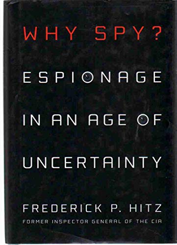 cover image Why Spy: Espionage in an Age of Uncertainty