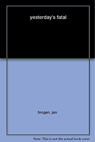 cover image Yesterday's Fatal