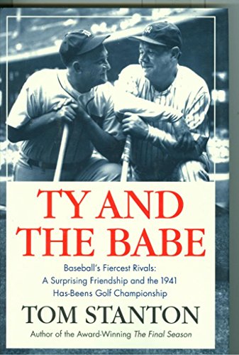 cover image Ty & the Babe: The Incredible Saga of Baseball's Fiercest Rivals