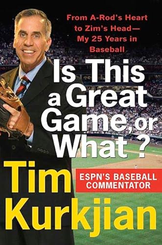 cover image Is This a Great Game, or What? From A-Rod's Heart to Zim's Head—My 25 Years in Baseball
