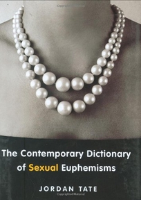 The Contemporary Dictionary of Sexual Euphemisms