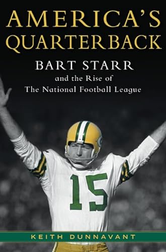 cover image America's Quarterback: Bart Starr and the Rise of the National Football League