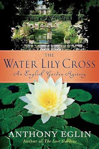 cover image The Water Lily Cross: An English Garden Mystery