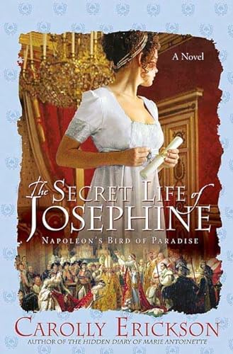 cover image The Secret Life of Josephine: Napoleon's Bird of Paradise