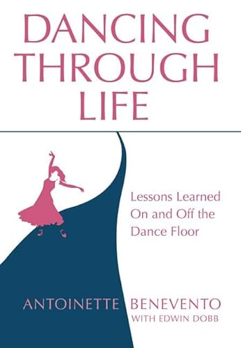 cover image Dancing Through Life: Lessons Learned On and Off the Dance Floor