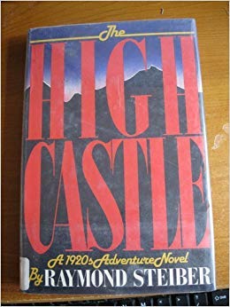 cover image The High Castle: A 1920s Adventure Novel