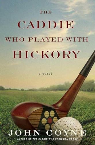 cover image The Caddie Who Played with Hickory