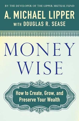 cover image Money Wise: How to Create, Grow, and Preserve Your Wealth 