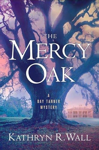 cover image The Mercy Oak: A Bay Tanner Mystery
