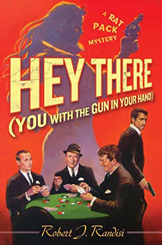 cover image Hey There (You with the Gun in Your Hand): A Rat Pack Mystery