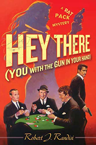 cover image Hey There (You with the Gun in Your Hand): A Rat Pack Mystery