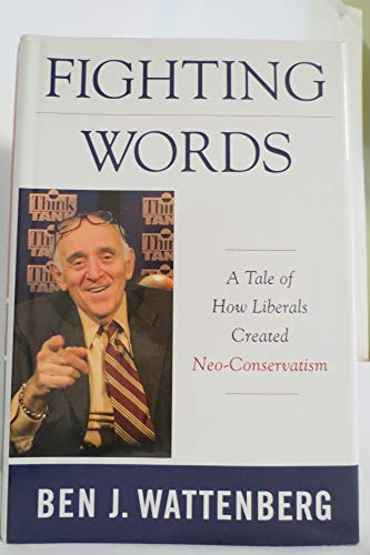 cover image Fighting Words: A Tale of How Liberals Created Neo-Conservatism