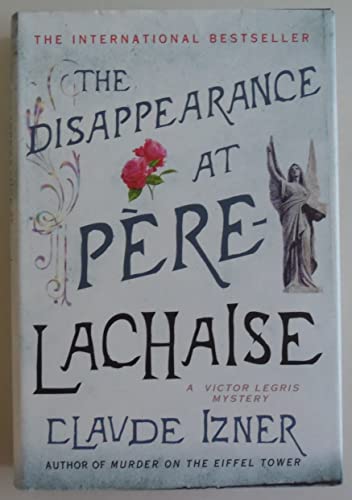 cover image The Disappearance at Pre-Lachaise: A Victor Legris Mystery