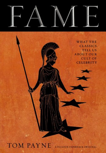 cover image Fame: What the Classics Tell Us About Our Cult of Celebrity