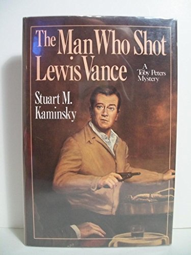 cover image The Man Who Shot Lewis Vance: A Toby Peters Mystery