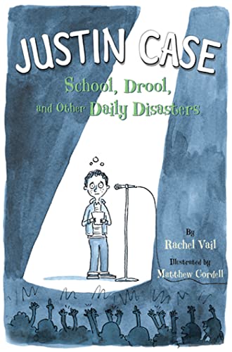 cover image Justin Case: School, Drool, and Other Daily Disasters