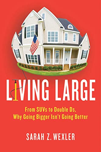 cover image Living Large: From SUVs to Double Ds, Why Going Bigger Isn't Going Better