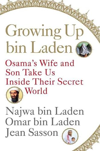 cover image Growing Up bin Laden: Osama’s Wife and Son Take Us Inside Their Secret World