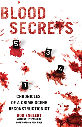 cover image Blood Secrets: A Forensic Expert Reveals How Blood Spatter Tells the Crime Scene's Story