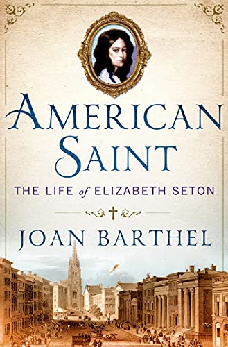 cover image American Saint: The Life of Elizabeth Seton