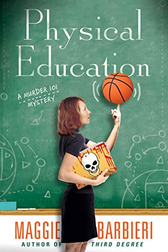 cover image Physical Education: 
A Murder 101 Mystery