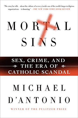 cover image Mortal Sins: Sex, Crime, and the Era of Catholic Scandal
