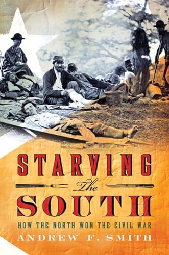 cover image Starving the South: How the North Won the Civil War