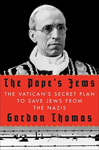 cover image The Pope’s Jews: 
The Vatican’s Secret Plans to Save Jews from the Nazis