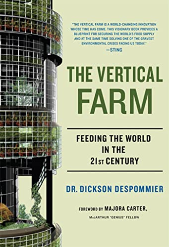 cover image The Vertical Farm: Feeding Ourselves and Our World in the 21st Century