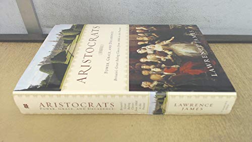 cover image Aristocrats: Power, Grace, and Decadence: Britain’s Ruling Classes from 1066 to the Present
