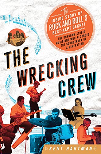 cover image The Wrecking Crew: 
The Inside Story of Rock and Roll’s Best Kept Secret