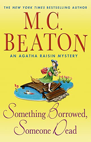 cover image Something Borrowed, Someone Dead: An Agatha Raisin Mystery