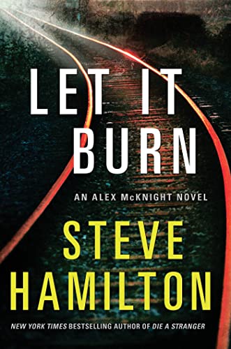 cover image Let It Burn: An Alex McKnight Novel