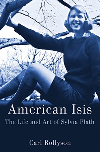 cover image American Isis: 
The Life and Art of Sylvia Plath