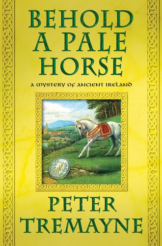 cover image Behold a Pale Horse: 
A Mystery of Ancient Ireland