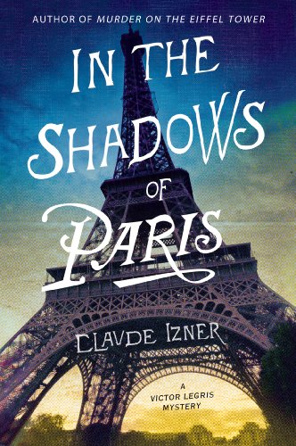 cover image In the Shadows of Paris: 
A Victor Legris Mystery
