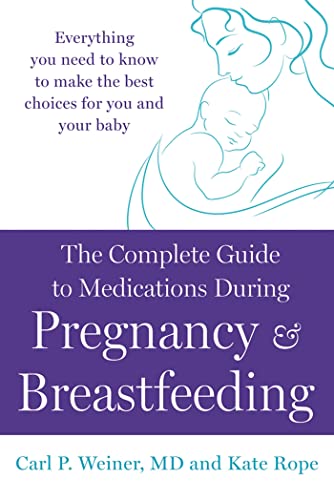 cover image The Complete Guide to Medications During Pregnancy & Breastfeeding